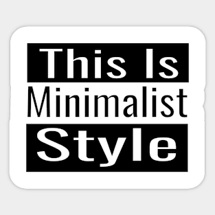 This Is Minimalist Style Sticker